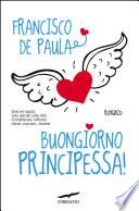 Buongiorno principessa!
