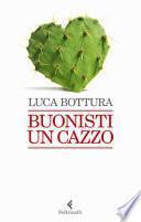 Buonisti un cazzo