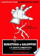 Burattinai e Galoppini: la gente dimentica