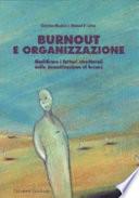 Burnout e organizzazione. Modificare i fattori strutturali della demotivazione al lavoro