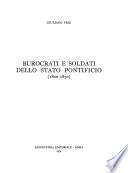 Burocrati e soldati dello Stato pontificio (1800-1870)