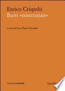 Burri «esistenziale». Un «taccuino critico» storico preceduto da un dialogo attuale
