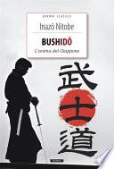 Bushido. L'anima del Giappone