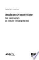 Business networking. Come costruire relazioni professionali in rete