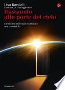Bussando alle porte del cielo. L'Universo come non l'abbiamo mai conosciuto