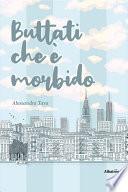 Buttati che è morbido