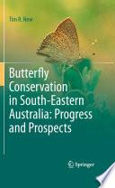 Butterfly Conservation in South-Eastern Australia: Progress and Prospects