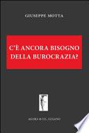 C'è ancora bisogno della burocrazia?