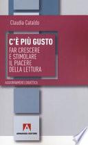 C'è più gusto. Far crescere e stimolare il piacere della lettura