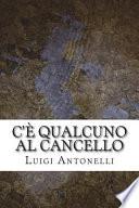 C'è Qualcuno Al Cancello