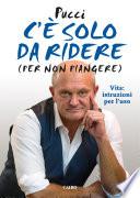 C'è solo da ridere (per non piangere)