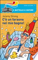 C'è un faraone nel mio bagno!