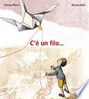 C'è un filo.... Ediz. illustrata