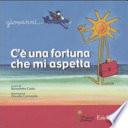 C'è una fortuna che mi aspetta. Poesie di Giovanni