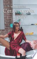 C'era una volta il pulp