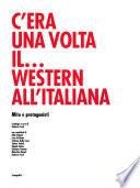 C'era una volta il-- western all'italiana