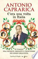 C'era una volta in Italia. In viaggio fra patrioti, briganti e principesse nei giorni dell'Unità