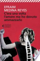 C'era una volta l'amore ma ho dovuto ammazzarlo