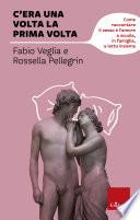 C'era una volta la prima volta