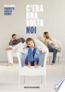 C'era una volta noi