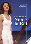 C'era una volta Non è la Rai