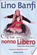 C'era una volta --- nonno Libero