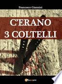 C'erano 3 coltelli