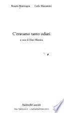C'eravamo tanto odiati