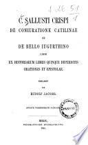C. Sallusti Crispi de coniuratione Catilinae et de bello Iugurthino libri