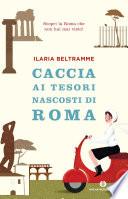 Caccia ai tesori nascosti di Roma