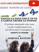 Caccia la Fata Che é in Te e Lascia Uscire la Donna