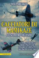 Cacciatori di kamikaze. Lo scontro decisivo