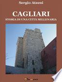 Cagliari. Storia di una città millenaria