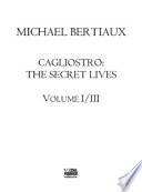 Cagliostro. The secret lives. Nuova ediz.