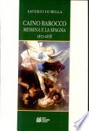 Caino Barocco. Messina e la Spagna 1672-1678
