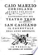 Caio Marzio Coriolano dramma per musica da rappresentarsi nel Teatro Tron di San Cassiano il carnovale dell'anno 1747