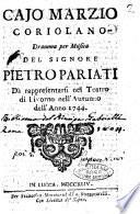 Cajo Marzio Coriolano dramma per musica del signore Pietro Pariati da rappresentarsi nel teatro di Livorno nell'autunno dell'anno 1744