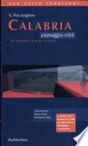 Calabria. Paesaggio-città tra memoria e nuovi scenari
