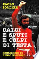 Calci e sputi e colpi di testa