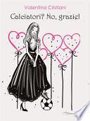Calciatori? No, grazie!