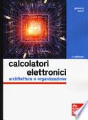 Calcolatori elettronici. Architettura e organizzazione