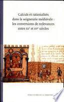 Calculs et rationalités dans la seigneurie médiévale