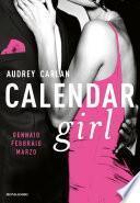 Calendar Girl. Gennaio - Febbraio - Marzo