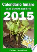 Calendario lunare delle semine nell’orto 2015
