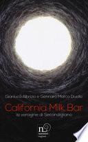 California Milk Bar. La voragine di Secondigliano