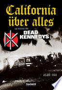 California über alles. Le origini dei Dead Kennedys