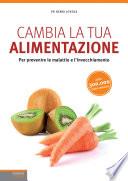Cambia la tua alimentazione