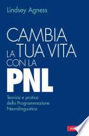 Cambia la tua vita con la PNL