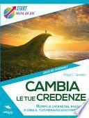 Cambia le tue credenze