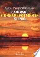Cambiare consapevolmente si può